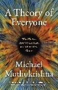 Michael Muthukrishna - A Theory of Everyone Who We Are, How We Got Here, and Where We’re Going
