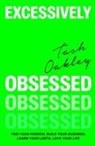 Natasha Oakley, Oakley Natasha - Excessively Obsessed