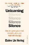 Elaine Lin Hering - Unlearning Silence