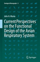 John N Maina, John N. Maina - Current Perspectives on the Functional Design of the Avian Respiratory System