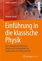 Heribert Bieler - Einführung in die klassische Physik