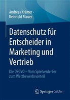 Andreas Krämer, Reinhold Mauer - Datenschutz für Entscheider in Marketing und Vertrieb