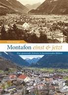 Markus Braunger - Montafon einst und jetzt