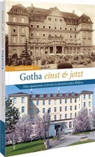 Matthias Wenzel - Gotha einst und jetzt