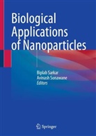 Biplab Sarkar, Sonawane, Avinash Sonawane - Biological Applications of Nanoparticles
