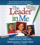 Stephen R Covey, Stephen R. Covey, Stephen R./ Sanders Covey, Fred Sanders - The Leader in Me (Hörbuch)