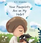 K. E. Manolas - Your Pawprints Are on My Heart