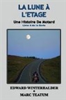 Marc Teatum, Edward Winterhalder - La Lune À L'étage