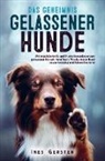 Ines Gersten, Ines Gersten - Das Geheimnis gelassener Hunde