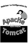 Koru Lenag - Maitrisez La Configuration Apache Tomcat Sous Linux