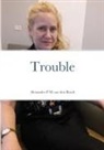 Alexander P M van den Bosch - Trouble