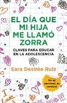 Sara Desiree Ruiz - El Dia Que Mi Hija Me Llamo Zorra