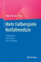 Volker Wenzel - Mehr Fallbeispiele Notfallmedizin