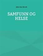 John Ivar Brevik - Samfunn og helse