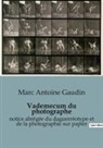 Marc Antoine Gaudin - Vademecum du photographe
