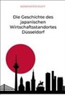 Konstantin Plett - Die Geschichte des japanischen Wirtschaftsstandortes Düsseldorf
