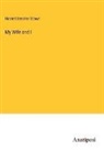 Harriet Beecher Stowe - My Wife and I