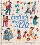 Katrina Germein, Hélène Magisson - Endlich bist du da