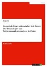 Anonym, Anonymous - Huawei als Träger chinesischer Soft Power. Der Technologie- und Telekommunikationssektor in China