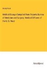 Anonymous - Medical Essays Compiled from Reports Bureau of Medicine and Surgery, Medical Officers of the U. S. Navy
