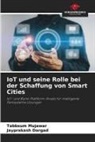 Jayprakash Dargad, Tabbsum Mujawar - IoT und seine Rolle bei der Schaffung von Smart Cities
