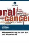 Priyanka G, Nishanth P, VEENILA P - Metastasierung in und aus der Mundhöhle
