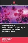 Khaled Edbey, Mauro Luisetto, Giulio Tarro - DISPOSITIVOS ELECTRÓNICOS (WCR) e derivados de SPIKE PROTEIN ADR