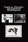 Ken Zimmerman Jr. - Gotch vs. Zbyszko