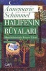 Annemarie Schimmel - Halifenin Rüyalari