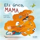 Raquel Díez, Sylvia Vivanco Extramiana - Ets única, mama