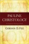 Gordon D. Fee - Pauline Christology