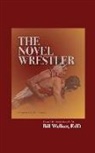 Edd Bill Welker - The Novel Wrestler