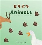 Tiffany Y. P. - Animals - Doubutsu: Bilingual Children's Book in Japanese & English
