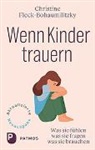 Christine Fleck-Bohaumilithky, Christine Fleck-Bohaumilitzky - Wenn Kinder trauern