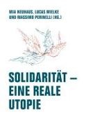 Lucas Mielke, Mia Neuhaus, Massimo Perinelli - Solidarität - Eine reale Utopie