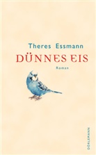 Theres Essmann - Dünnes Eis