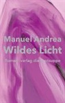 Manuel Andrea - Wildes Licht