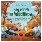Dörte Horn, Philipp Stampe - Bagger Ben im Fußballfieber - Eine spannende Geschichte aus dem Baustellen-Kindergarten