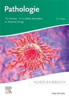 Thomas Kirchner, Hans Konrad Müller-Hermelink, Hans Konrad Müller-Hermelink, Albert Roessner - Kurzlehrbuch Pathologie