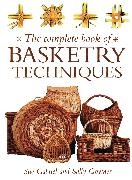 Sally Goymer, Goymer Sally, Sue Wright - The Complete Book of Basketry Techniques