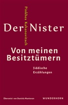Pinchas Kahanovitsch Der Nister, Daniela Mantovan - Von meinen Besitztümern