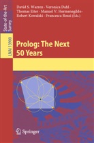 Veronica Dahl, Thomas Eiter, Thomas Eiter et al, Manuel V. Hermenegildo, Robert Kowalski, Francesca Rossi... - Prolog: The Next 50 Years