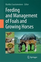 Markku Saastamoinen - Feeding and Management of Foals and Growing Horses