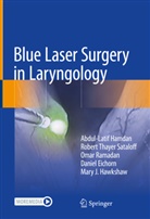 Daniel Eichorn, Abdul-latif Hamdan, Mary J. Hawkshaw, Ramada, Omar Ramadan, Robert Thayer Sataloff - Blue Laser Surgery in Laryngology