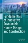 AVI Friedman - Fundamentals of Innovative Sustainable Homes Design and Construction