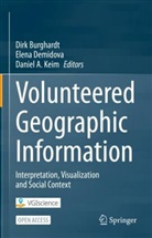 Daniel A Keim, Dirk Burghardt, Elena Demidova, Daniel A. Keim - Volunteered Geographic Information
