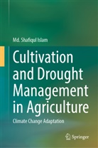 Md Shafiqul Islam, Md. Shafiqul Islam, Shafiqul Islam - Cultivation and Drought Management in Agriculture