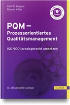Roman Käfer, Karl Werner Wagner - PQM - Prozessorientiertes Qualitätsmanagement