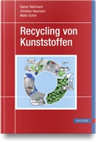 Rainer Dahlmann, Christian Hopmann, Malte Schön - Recycling von Kunststoffen