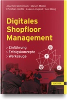 Christi Hertle, Christian Hertle, Lukas Longard, Joachim Metternich, Marvin Müller, Yuxi Wang - Digitales Shopfloor Management